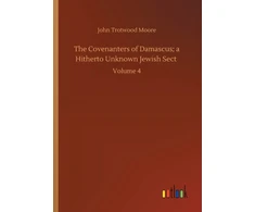 KNYGA Bookshop Covenanters of Damascus; a Hitherto Unknown Jewish Sect
