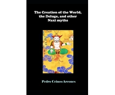 KNYGA Bookshop Creation of the World, the Deluge, and other Naxi myths