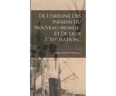 KNYGA Bookshop De L'origine Des Indiens Du Nouveau-monde-et De Leur Civilisation...