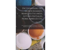 KNYGA Bookshop Dictionnaire Des Monogrammes, Marques Figurees, Lettres Initiales, Noms Abreges Etc