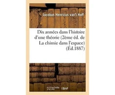 KNYGA Bookshop Dix Annees Dans l'Histoire d'Une Theorie 2eme Ed. de la Chimie Dans l'Espace