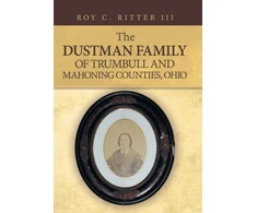 KNYGA Ritter Dustman Family of Trumbull and Mahoning Counties, Ohio