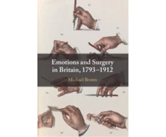 KNYGA Bookshop Emotions and Surgery in Britain, 1793–1912