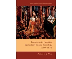 KNYGA Bookshop Emotions in Scottish Protestant Public Worship, 1560-1638