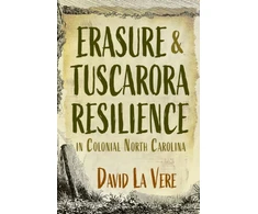 KNYGA Bookshop Erasure and Tuscarora Resilience in Colonial North Carolina
