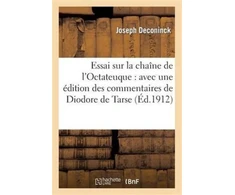 KNYGA Bookshop Essai Sur La Chaine de l'Octateuque: Avec Une Edition Des Commentaires de Diodore de Tarse