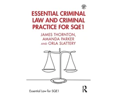KNYGA James Thornton Essential Criminal Law and Criminal Practice for SQE1