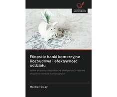 KNYGA Bookshop Etiopskie banki komercyjne Rozbudowa i efektywnośc oddzialu