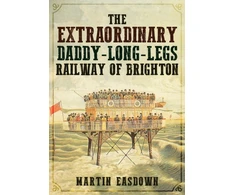 KNYGA Bookshop Extraordinary Daddy-Long-Legs Railway of Brighton