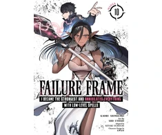 KNYGA Bookshop Failure Frame: I Became the Strongest and Annihilated Everything With Low-Level Spells (Manga) Vol. 10