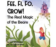 KNYGA Bookshop Fee, Fi, Fo, Grow! The Real Magic of the Beans