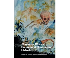 KNYGA Bookshop Finnegans Wake Human and Nonhuman Histories