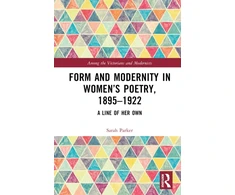 KNYGA Bookshop Form and Modernity in Women’s Poetry, 1895–1922