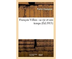 KNYGA Bookshop Francois Villon: Sa Vie Et Son Temps