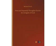 KNYGA Bookshop Free and Impartial Thoughts On the Sovereignty of God