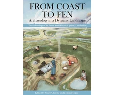 KNYGA Bookshop From Coast to Fen: Archaeology in a Dynamic Landscape