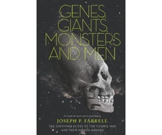 KNYGA Joseph P Farrell Genes, Giants, Monsters and Men