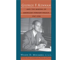 KNYGA Bookshop George F. Kennan and the Making of American Foreign Policy, 1947-1950