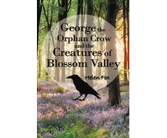 KNYGA Bookshop George the Orphan Crow and the Creatures of Blossom Valley