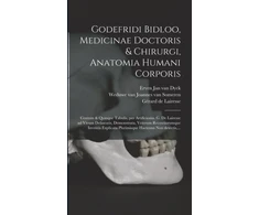 KNYGA Bookshop Godefridi Bidloo, medicinae doctoris &amp; chirurgi, Anatomia humani corporis