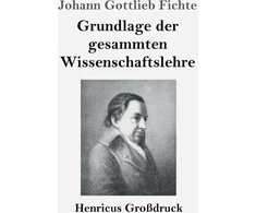 KNYGA Bookshop Grundlage der gesammten Wissenschaftslehre (Großdruck)