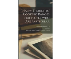KNYGA Bookshop "Happy Thoughts" Cooking Ranges for People Who Are Particular [microform]