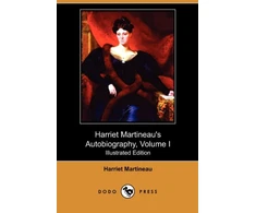 KNYGA Bookshop Harriet Martineau's Autobiography, Volume I (Illustrated Edition) (Dodo Press)
