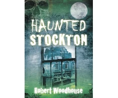 KNYGA Robert Woodhouse Haunted Stockton