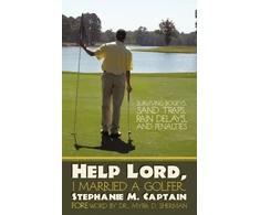 KNYGA Stephanie M Captain Help Lord, I Married A Golfer