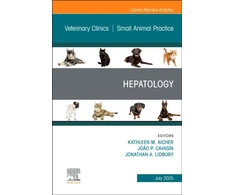 KNYGA Bookshop Hepatology, An Issue of Veterinary Clinics of North America: Small Animal Practice