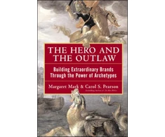 KNYGA Bookshop Hero and the Outlaw: Building Extraordinary Brands Through the Power of Archetypes