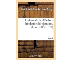 KNYGA Bookshop Histoire de la Litterature Hindoui Et Hindoustani. Edition 2, Tome 1