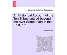 KNYGA Bookshop Historical Account of the Ten Tribes Settled Beyond the River Sambatyon in the East, Etc.