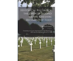 KNYGA Bookshop Historical Record of the Twenty-second or the Cheshire Regiment of Foot [microform]