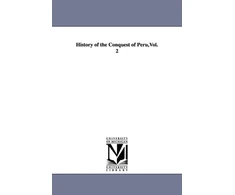 KNYGA Bookshop History of the Conquest of Peru, Vol. 2