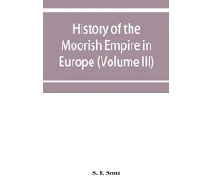 KNYGA Bookshop History of the Moorish Empire in Europe (Volume III)