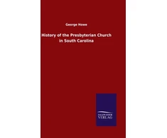 KNYGA Bookshop History of the Presbyterian Church in South Carolina