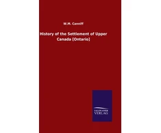KNYGA Bookshop History of the Settlement of Upper Canada [Ontario]