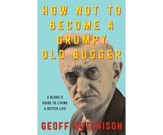 KNYGA Bookshop How Not to Become a Grumpy Old Bugger