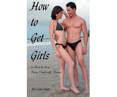 KNYGA Bookshop How to Get Girls or How to Stop Being Dumb with Women