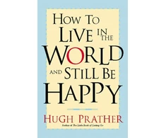 KNYGA Hugh Prather How to Live in the World and Still Be Happy