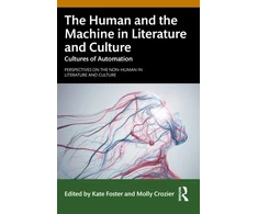 KNYGA Bookshop Human and the Machine in Literature and Culture
