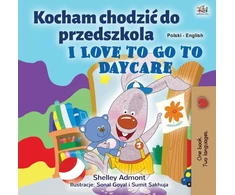KNYGA Bookshop I Love to Go to Daycare (Polish English Bilingual Children's Book)