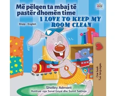 KNYGA Bookshop I Love to Keep My Room Clean (Albanian English Bilingual Book for Kids)