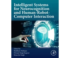 KNYGA Shubham, PhD (Amity School of Engineering and Technology, Amity University Haryana., India) Mahajan Intelligent Systems for Neurocognition and Human-Robot-Computer Interaction