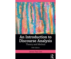 KNYGA James Paul (Arizona State University, USA) Gee Introduction to Discourse Analysis