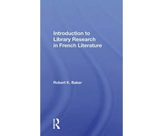 KNYGA Robert K Baker Introduction To Library Research In French Literature