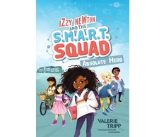 KNYGA Bookshop Izzy Newton and the S.M.A.R.T. Squad: Absolute Hero