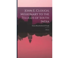 KNYGA Bookshop John E. Clough, Missionary to the Telugus of South India