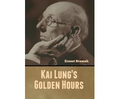 KNYGA Ernest Bramah Kai Lung's Golden Hours